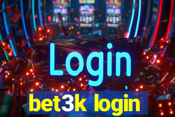 bet3k login